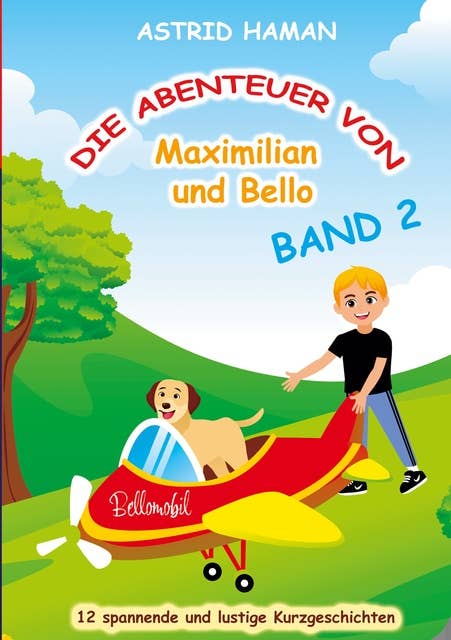 Die Abenteuer von Maximilian und Bello 2: Band 2