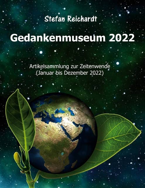 Gedankenmuseum 2022: Artikelsammlung zur Zeitenwende