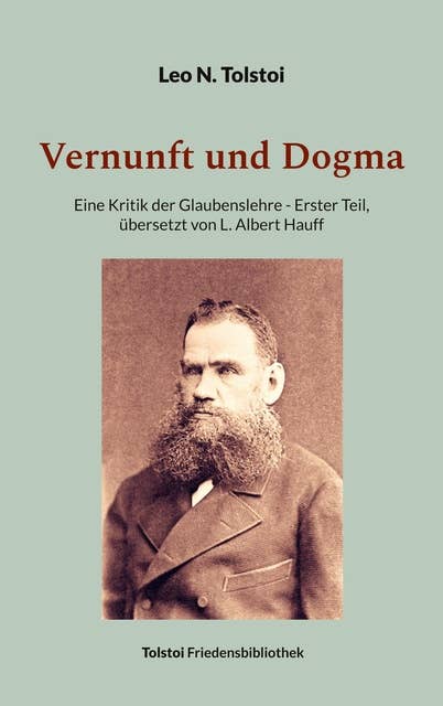 Vernunft und Dogma: Eine Kritik der Glaubenslehre, übersetzt von L. Albert Hauff