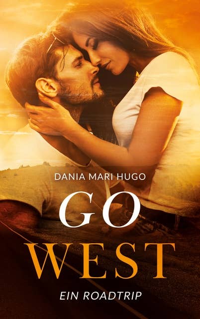Go West: Ein Roadtrip