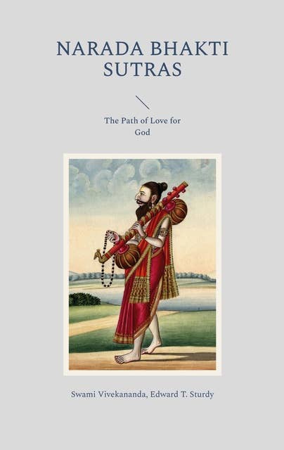Narada Bhakti Sutras: The Path of Love for God