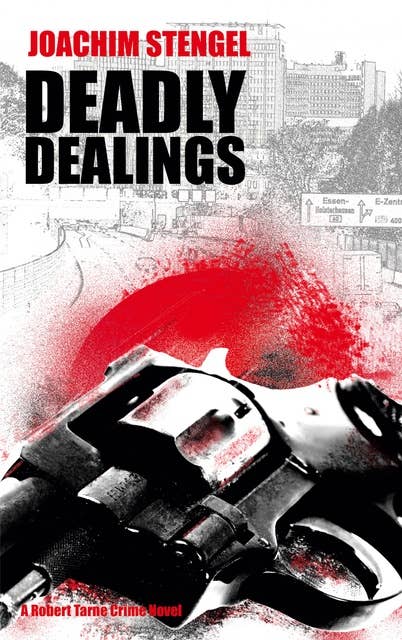 Deadly Dealings: A Robert Tarne Crime Novel