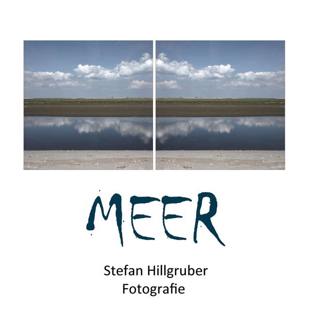 MEER I: Stefan Hillgruber - Fotografie