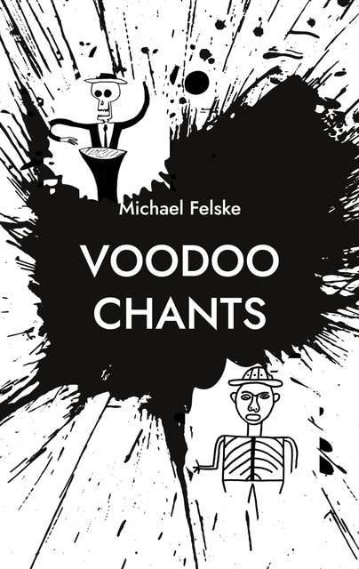 Voodoo Chants: Gebete für die Voodoo-Götter
