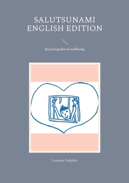 Salutsunami English Edition: Encyclopedia of wellbeing