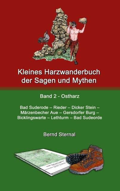 Kleines Harzwanderbuch der Sagen und Mythen 2: Bad Suderode - Rieder - Dicker Stein - Märzenbecher Aue - Gersdorfer Burg - Bicklingswarte - Lethturm - Bad Suderode