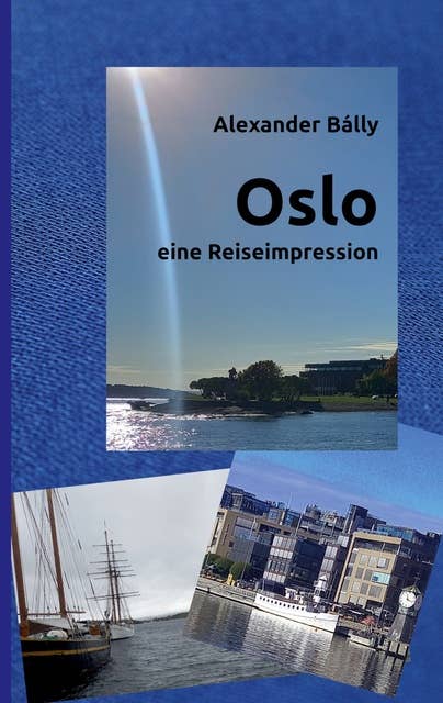 Oslo: eine Reiseimpression