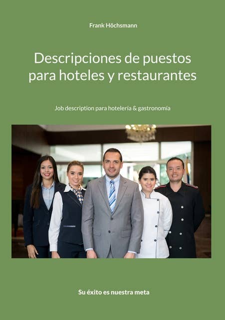 Descripciones de puestos para hoteles y restaurantes: Job description para hotelería & gastronomía