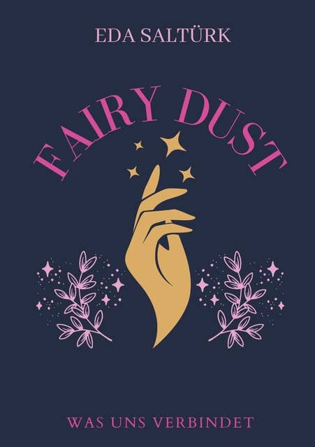 Fairy Dust: Was uns verbindet