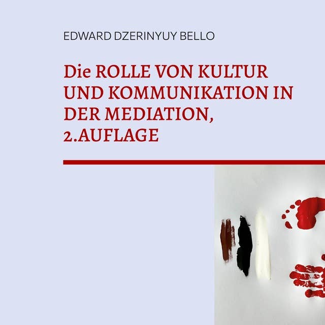 Die Rolle von Kultur und Kommunikation in der Meditation: Kultur und Kommunikation Verstehen in Verhandlungen
