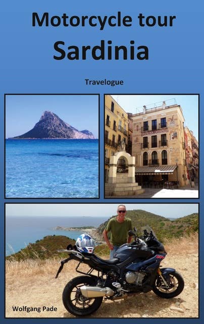 Motorcycle tour Sardinia: Travelogue