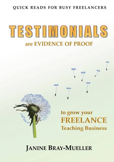 Testimonials: are Evidence Of Proof to grow your Freelance Teaching Business