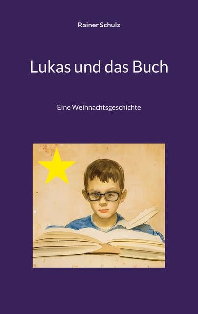 Lukas und das Buch: Eine Weihnachtsgeschichte