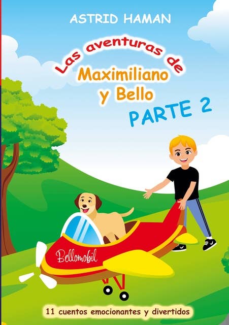 Las aventuras de Maximiliano y Bello: Parte 2