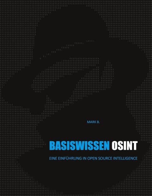 Basiswissen OSINT: Eine Einführung in Open Source Intelligence