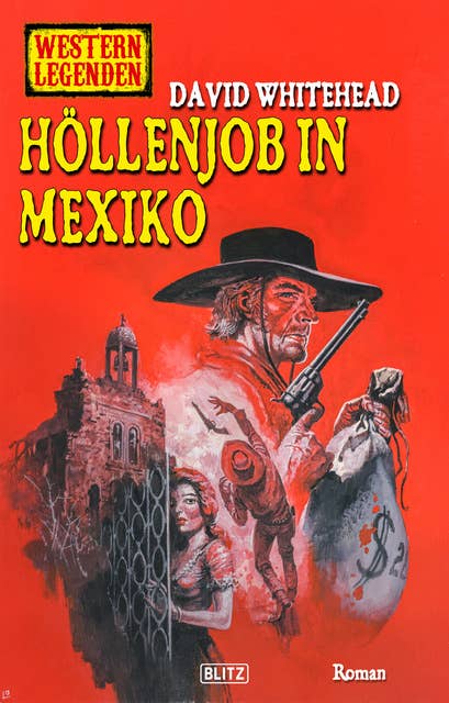Western Legenden 70: Höllenjob in Mexiko 