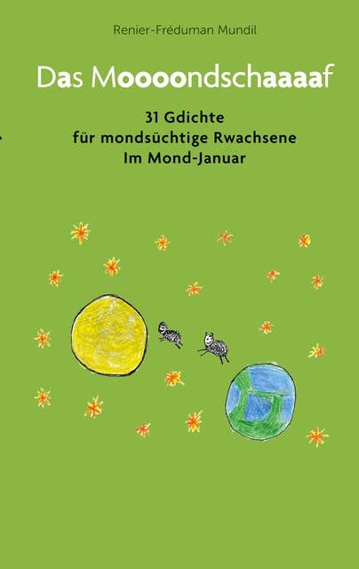Das Moooondschaaaaf: 31 Gdichte für mondsüchtige Rwachsene Im Mond-Januar