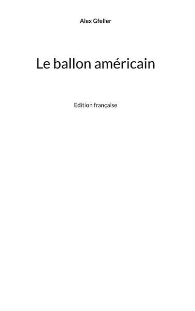 Le ballon américain: Edition française