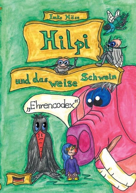 Hilpi und das weise Schwein: Hilpis Abenteuer