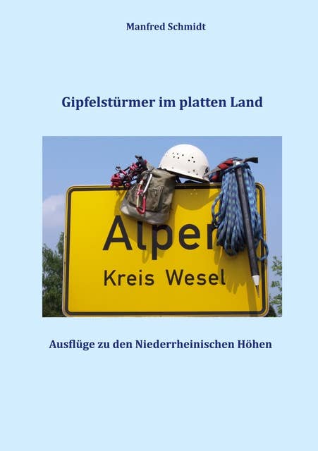 Gipfelstürmer im platten Land: Ausflüge zu den Niederrheinischen Höhen