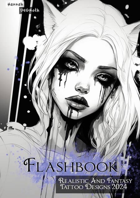 Realistic And Fantasy Tattoo Designs: Flashbook 2024