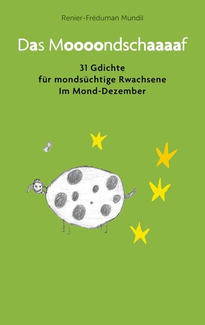 Das Moooondschaaaaf: 31 Gdichte für mondsüchtige Rwachsene Im Mond-Dezember
