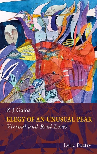 Elegy of an Unusual Peak: Book I . Virtual and Real Loves