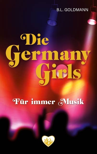 Die Germany Girls: Für immer Musik
