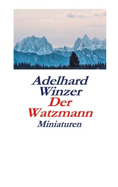 Der Watzmann: Miniaturen