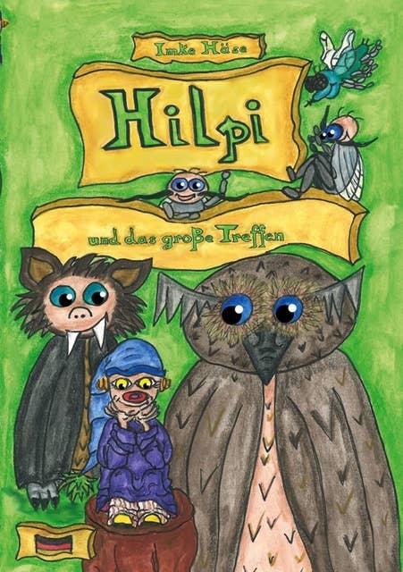 Hilpi und das große Treffen: Hilpis Abenteuer