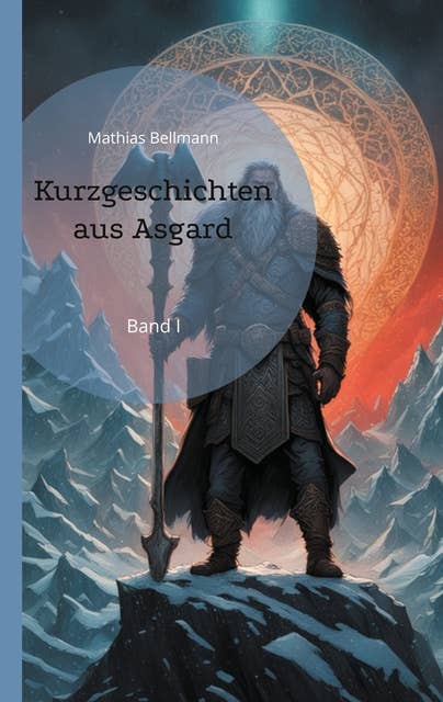Kurzgeschichten aus Asgard: Band I