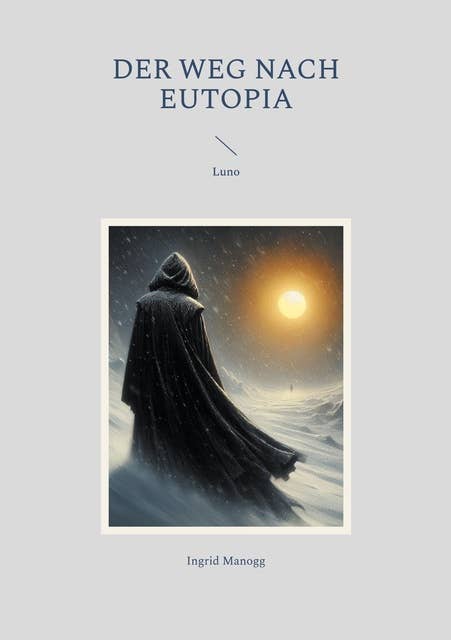 Der Weg nach Eutopia: Luno