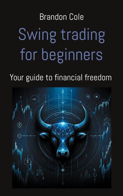 Swing trading for beginners: Your guide to financial freedom