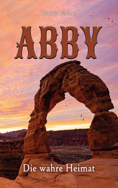Abby IV: Die wahre Heimat