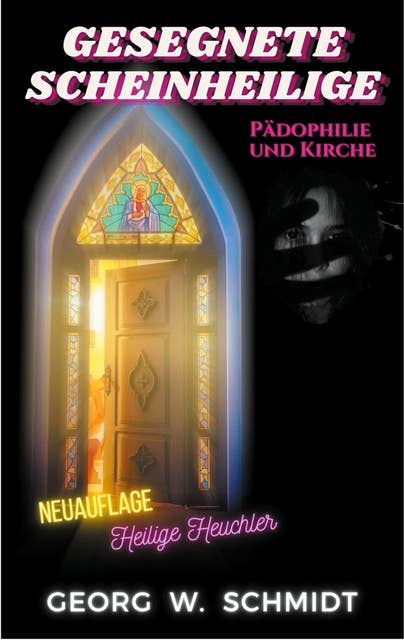 Gesegnete Scheinheilige: Pädophilie und Kirche