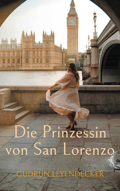 Die Prinzessin von San Lorenzo: Märchen-Roman