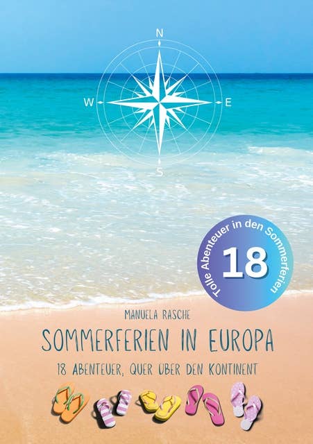Sommerferien in Europa: 18 Abenteuer, quer über den Kontinent