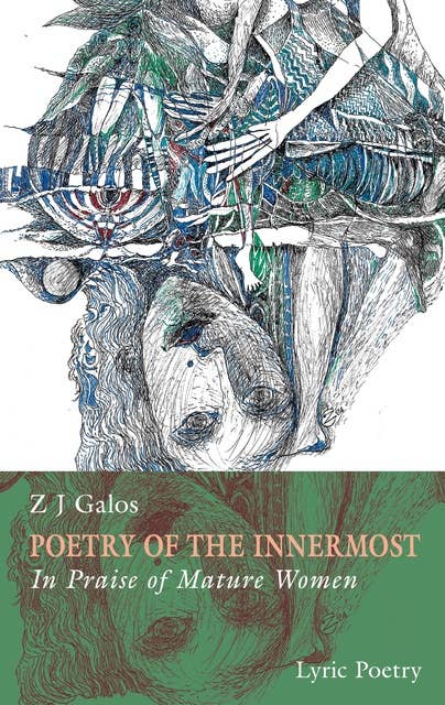 Poetry of the innermost: Book II, In Praise of Mature Women
