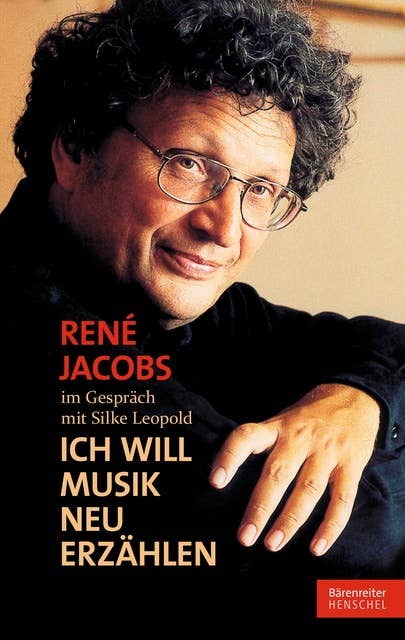 René Jacobs im Gespräch mit Silke Leopold: "Ich will Musik neu erzählen". epub 2