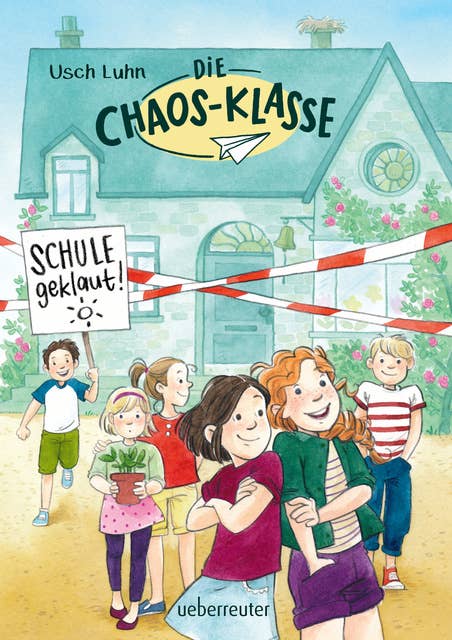 Die Chaos-Klasse: Schule geklaut!