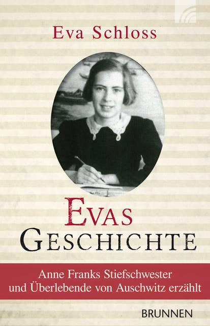 Evas Geschichte: Anne Franks Stiefschwester und Überlebende von Auschwitz erzählt