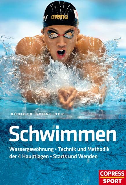 Schwimmen: Wassergewöhnung - Technik und Methodik der 4 Hauptlagen - Starts und Wenden