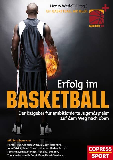 Erfolg im Basketball: Der Ratgeber für ambitionierte Jugendspieler auf dem Weg nach oben