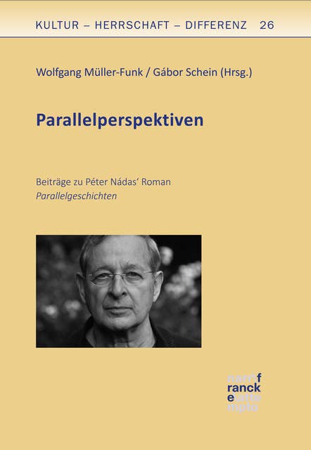 Péter Nádas' Parallelgeschichten: Lektüren, Essays und ein Gespräch