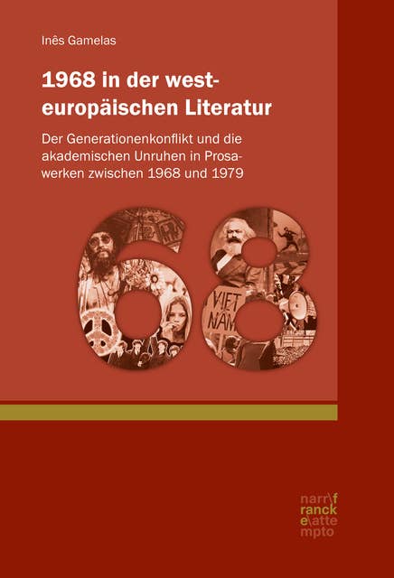 1968 in der westeuropäischen Literatur: Der Generationenkonflikt und die akademischen Unruhen in Prosawerken zwischen 1968 und 1979