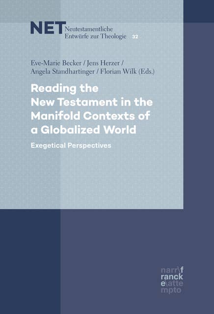 Reading the New Testament in the Manifold Contexts of a Globalized World: Exegetical Perspectives