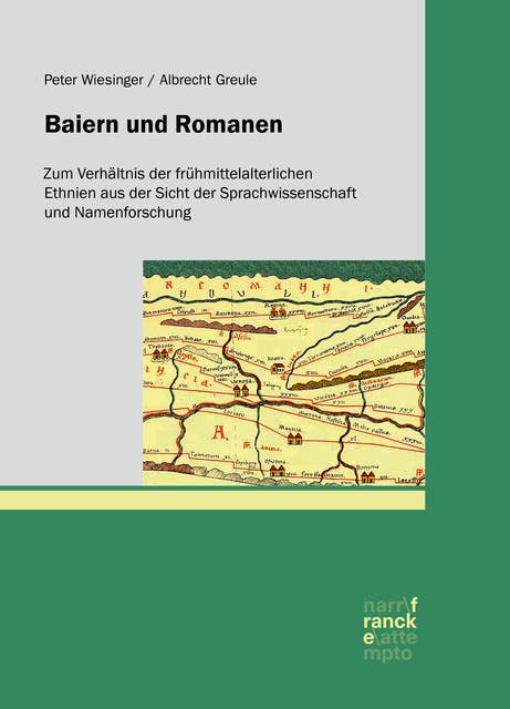 Baiern und Romanen: Zum Verhältnis der frühmittelalterlichen Ethnien aus der Sicht der Sprachwissenschaft und Namenforschung