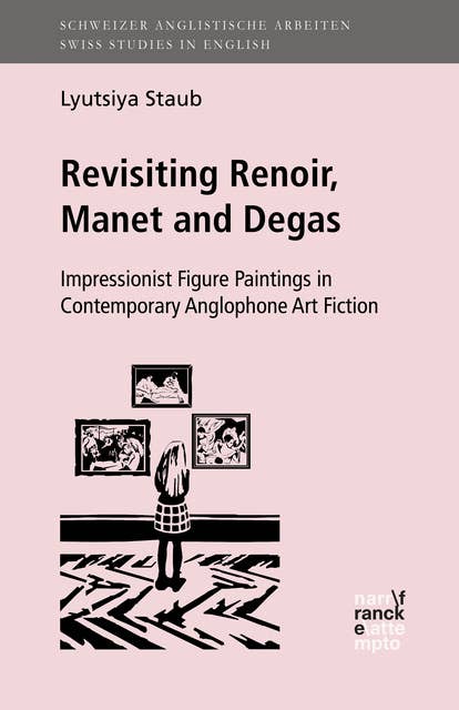 Revisiting Renoir, Manet and Degas: Impressionist Figure Paintings in Contemporary Anglophone Art Fiction