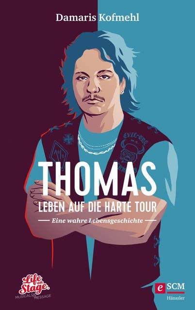 Thomas - Leben auf die harte Tour: Eine wahre Lebensgeschichte