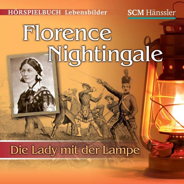 Florence Nightingale: Die Lady mit der Lampe: Die Lady mit der Lampe